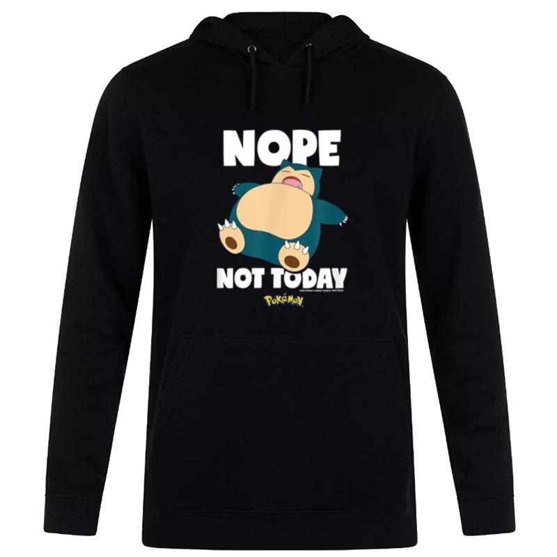 Nope-Not-Today-Snorlax-Pokemon-Unisex-Pullover-Hoodie Nope Not Today Snorlax Pokemon Unisex Pullover Hoodie