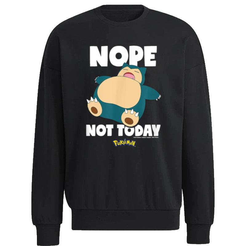 Nope-Not-Today-Snorlax-Pokemon-Unisex-Sweatshirt Nope Not Today Snorlax Pokemon Unisex Sweatshirt