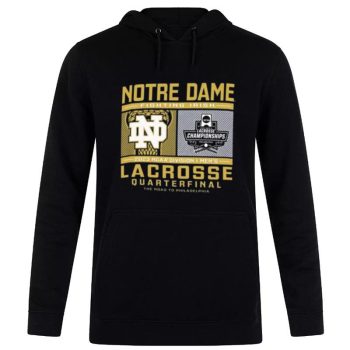 Notre Dame Fighting Irish 2023 NCAA Division I Lacrosse Quarterfinal Unisex Pullover Hoodie