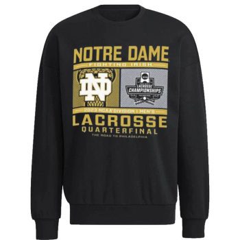 Notre Dame Fighting Irish 2023 NCAA Division I Lacrosse Quarterfinal Unisex Sweatshirt