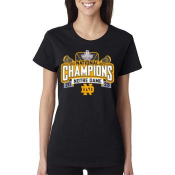 Notre Dame Fighting Irish Blue 84 2023 Ncaa Lacrosse National Champions Women Lady T-Shirt