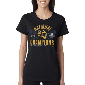 Notre Dame Fighting Irish Under Armour 2023 Ncaa Lacrosse National Champions Women Lady T-Shirt