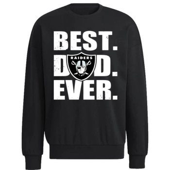 Oakland Raiders Logo Best Dad Ever Happy Father'S Day Unisex Sweatshirt