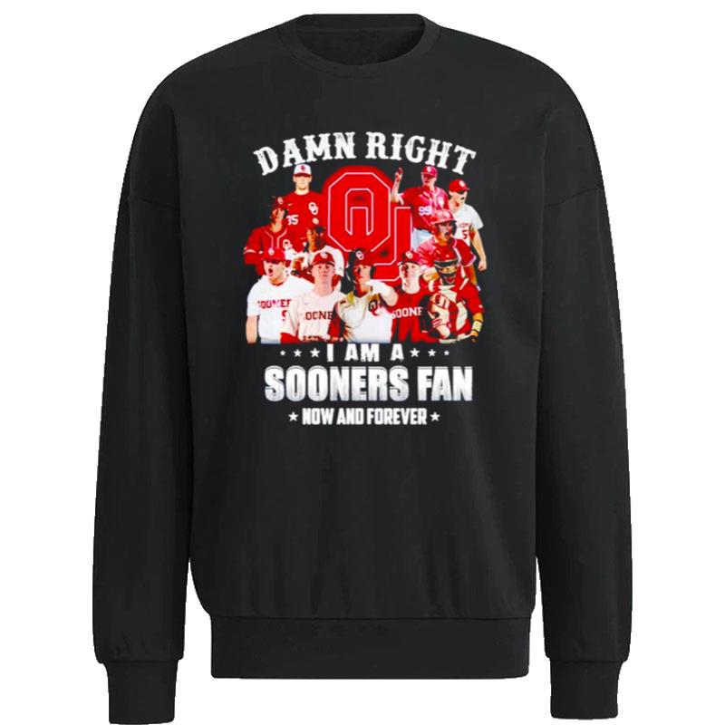 Oklahoma-Sooners-Damn-Right-I-Am-A-Sooners-Fan-Now-And-Forever-Unisex-Sweatshirt Oklahoma Sooners Damn Right I Am A Sooners Fan Now And Forever Unisex Sweatshirt