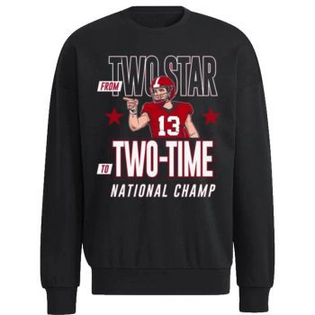 Stetson Bennett Georgia Bulldogs From Two Star To Two Time National Champions Unisex Sweatshirt