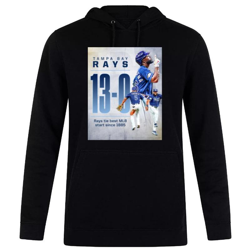 Tampa-Bay-Rays-13-0-Rays-Tie-Best-MLB-Staer-Since-1885-Unisex-Pullover-Hoodie Tampa Bay Rays 13 - 0 Rays Tie Best MLB Staer Since 1885 Unisex Pullover Hoodie