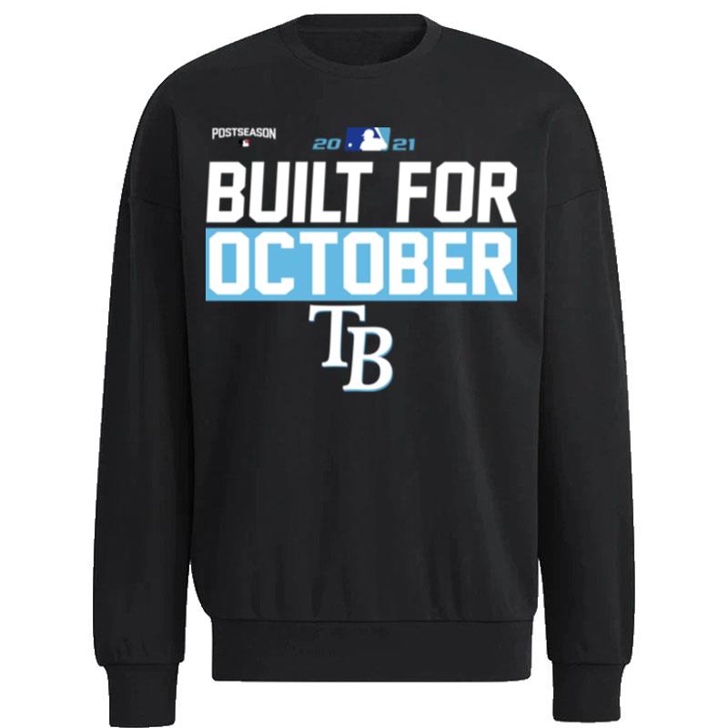 Tampa-Bay-Rays-2021-Postseason-Built-For-October-Unisex-Sweatshirt Tampa Bay Rays 2021 Postseason Built For October Unisex Sweatshirt