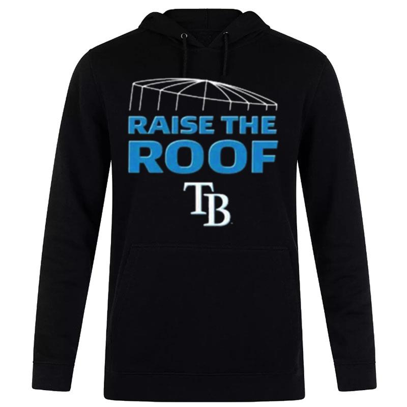 Tampa-Bay-Rays-Fanatics-Hometown-Raise-The-Roof-Unisex-Pullover-Hoodie Tampa Bay Rays Fanatics Hometown Raise The Roof Unisex Pullover Hoodie