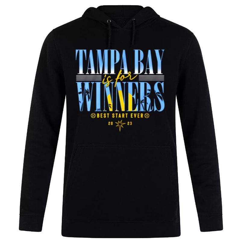 Tampa-Bay-Rays-Is-For-Winners-Best-Start-Ever-2023-Unisex-Pullover-Hoodie Tampa Bay Rays Is For Winners Best Start Ever 2023 Unisex Pullover Hoodie