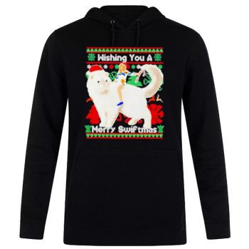 Taylor swift wishing you a merry swiftmas ugly 2022 T shirt Unisex Pullover Hoodie
