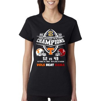 Tennessee Volunteers 52 Vs Alabama Crimson Tide 49 Champions 2022 Vols Beat Bama Women Lady T-Shirt