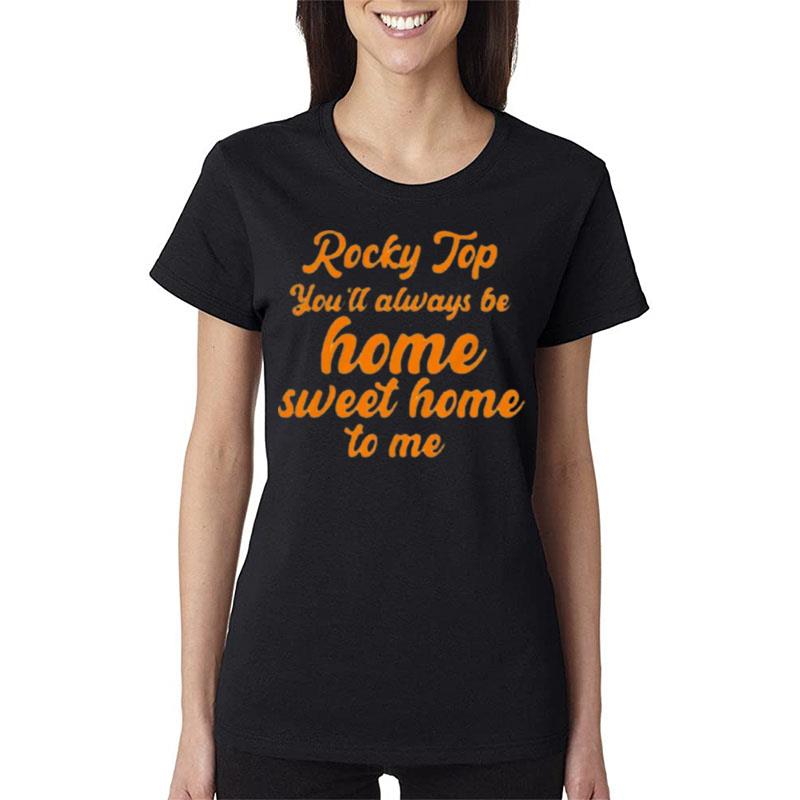Tennessee-Volunteers-Rocky-Top-You-l-Always-Be-Home-Sweet-Home-To-Me-Women-Lady-T-Shirt Tennessee Volunteers Rocky Top You l Always Be Home Sweet Home To Me Women Lady T-Shirt