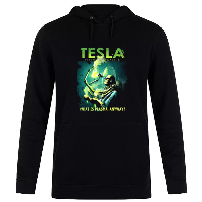 Tesla-Magazine-What-Is-Plasma-Anyway-Unisex-Pullover-Hoodie Tesla Magazine What Is Plasma Anyway Unisex Pullover Hoodie