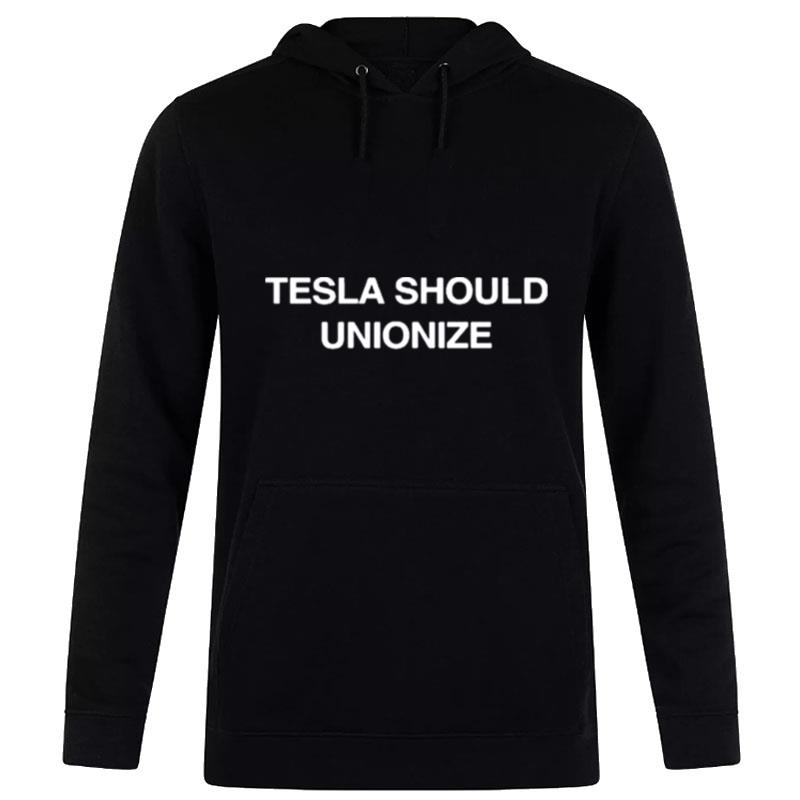 Tesla-Should-Unionize-Unisex-Pullover-Hoodie Tesla Should Unionize Unisex Pullover Hoodie
