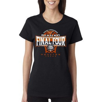 Texas Longhorns Ncaa  Final Four 2023 Women Lady T-Shirt