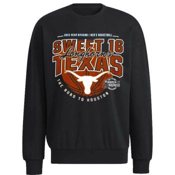 Texas Longhorns Sweet 16 2023 NCAA Division I  Basketball Kansas City D I M Unisex Sweatshirt
