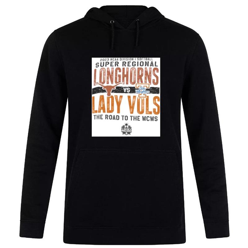 Texas-Longhorns-Vs-Lady-Vols-2023-NCAA-Division-I-Softball-Super-Regional-The-Road-To-The-Wcws-Unisex-Pullover-Hoodie Texas Longhorns Vs Lady Vols 2023 NCAA Division I Softball Super Regional The Road To The Wcws Unisex Pullover Hoodie