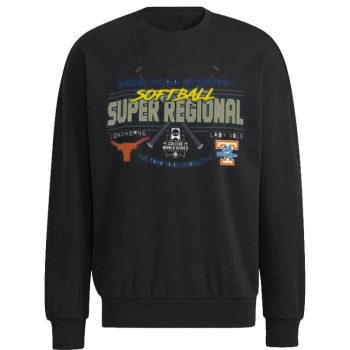 Texas Longhorns Vs Lady Vols 2023 NCAA Division I Softball Super Regional Unisex Sweatshirt