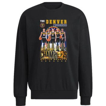 The Denver Nuggets 2022 23 nba Champions Unisex Sweatshirt