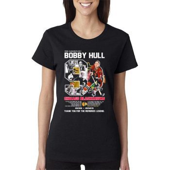 The Golden Jet Bobby Hull Chicago Blackhawks 1939 - 2023 Thank You For The Memories Legend Women Lady T-Shirt