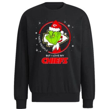 The Grinch I Hate People But I Love My Kansas City Chiefs Christmas 2022 Unisex Sweatshirt