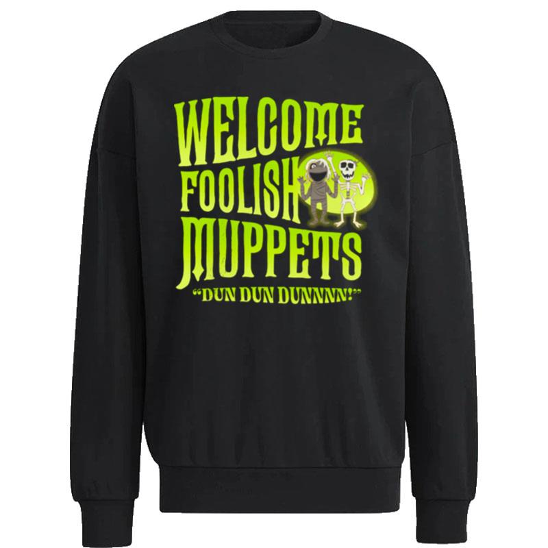 The-Haunted-Mansion-Welcome-Foolish-Muppets-Disneyland-Halloween-Fall-Unisex-Sweatshirt The Haunted Mansion Welcome Foolish Muppets Disneyland Halloween Fall Unisex Sweatshirt