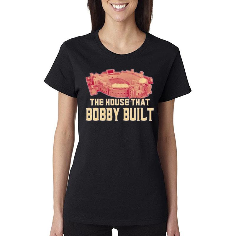 The-House-That-Bobby-Built-Florida-State-Seminoles-Women-Lady-T-Shirt The House That Bobby Built Florida State Seminoles Women Lady T-Shirt