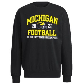 The Michigan Wolverines 2022 Big Ten East Champions Unisex Sweatshirt