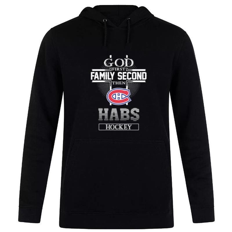 The-Montreal-Canadiens-God-First-Family-Second-Habs-Hockey-Unisex-Pullover-Hoodie The Montreal Canadiens God First Family Second Habs Hockey Unisex Pullover Hoodie