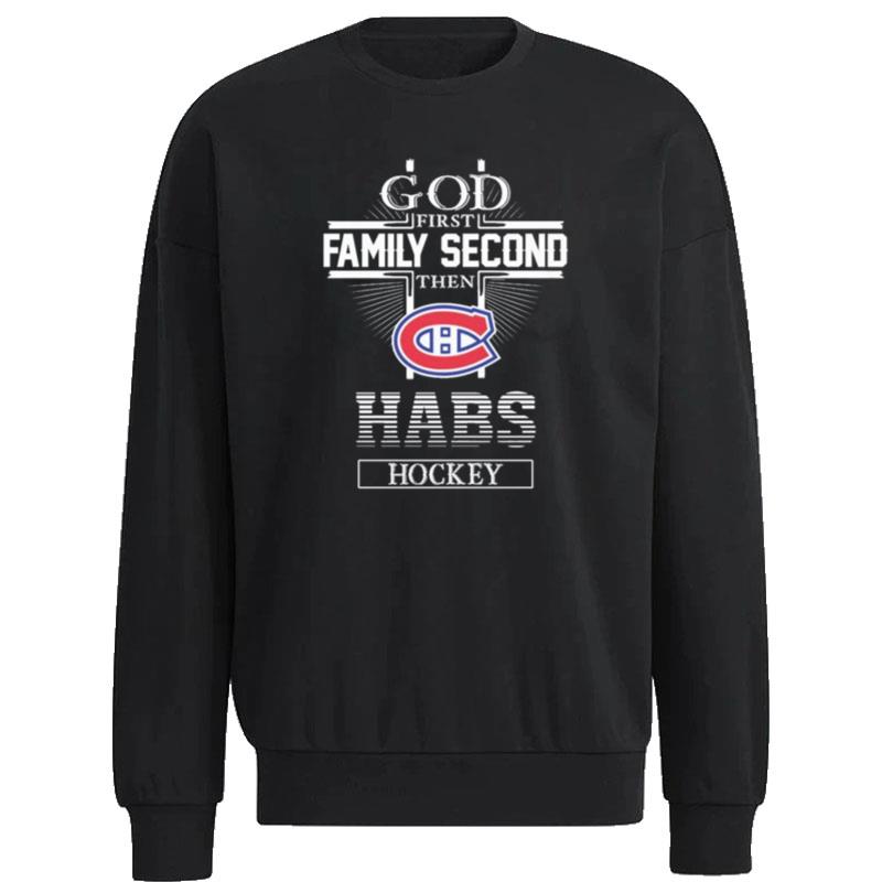 The-Montreal-Canadiens-God-First-Family-Second-Habs-Hockey-Unisex-Sweatshirt The Montreal Canadiens God First Family Second Habs Hockey Unisex Sweatshirt