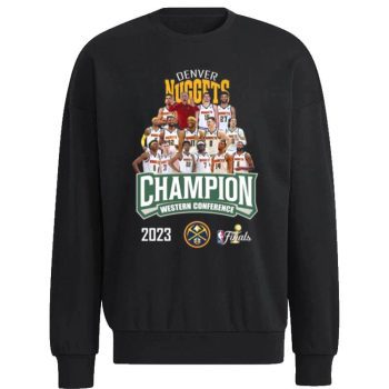 nba Finals Denver Nuggets Champions Western Conference 2023 Unisex Sweatshirt
