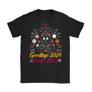 Arizona Cardinals Happy New Year NFL Gift For Fan Goodbye 2024 Hello 2025 Unisex T-Shirt Cotton Tee TAT22257