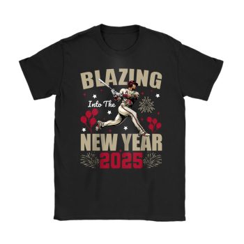 Arizona Diamondbacks Blazing Into The New Year MLB Gift For Fan Hello 2025 Unisex T-Shirt Cotton Tee TAT22274