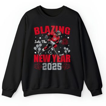 Carolina Hurricanes Blazing Into The New Year NHL Gift For Fan Hello 2025 Unisex Sweatshirt TAS22404