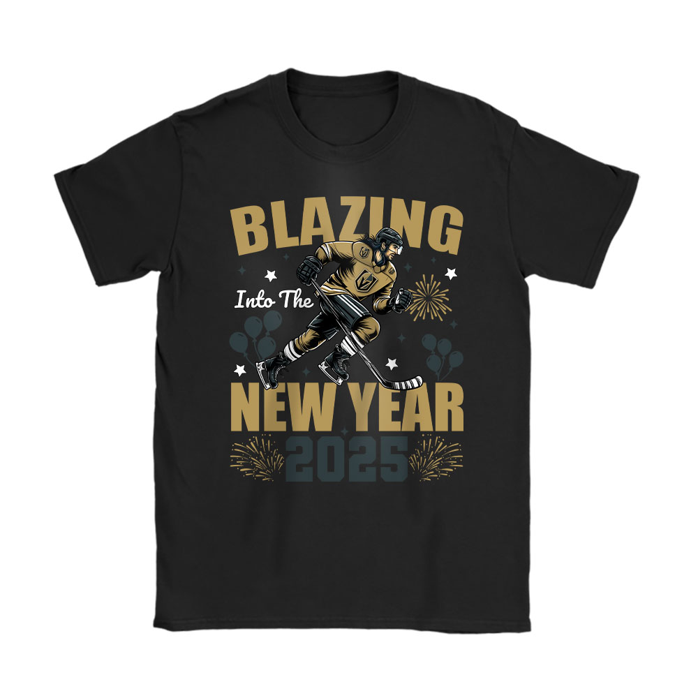 Las-Vegas-Golden-Knights-Blazing-Into-The-New-Year-NHL-Gift-For-Fan-Hello-2025-Unisex-T-Shirt-Cotton-Tee-TAT22765 Las Vegas Golden Knights Blazing Into The New Year NHL Gift For Fan Hello 2025 Unisex T-Shirt Cotton Tee TAT22765