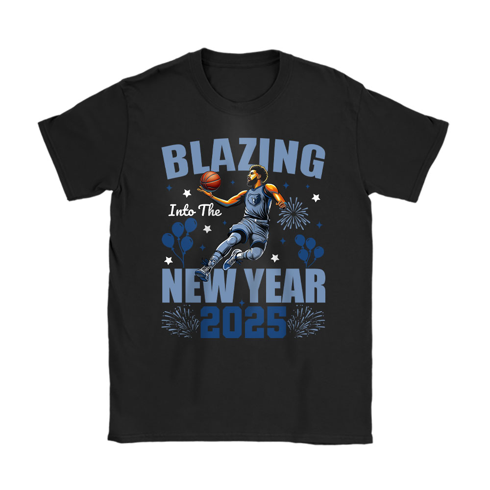 Memphis-Grizzlies-Blazing-Into-The-New-Year-NBA-Gift-For-Fan-Hello-2025-Unisex-T-Shirt-Cotton-Tee-TAT22775 Memphis Grizzlies Blazing Into The New Year NBA Gift For Fan Hello 2025 Unisex T-Shirt Cotton Tee TAT22775