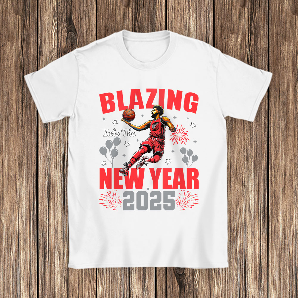 Portland-Trail-Blazers-Blazing-Into-The-New-Year-NBA-Gift-For-Fan-Hello-2025-Unisex-T-Shirt-Cotton-Tee-TAT23020-1