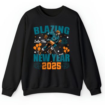 San Jose Sharks Blazing Into The New Year NHL Gift For Fan Hello 2025 Unisex Sweatshirt TAS23091