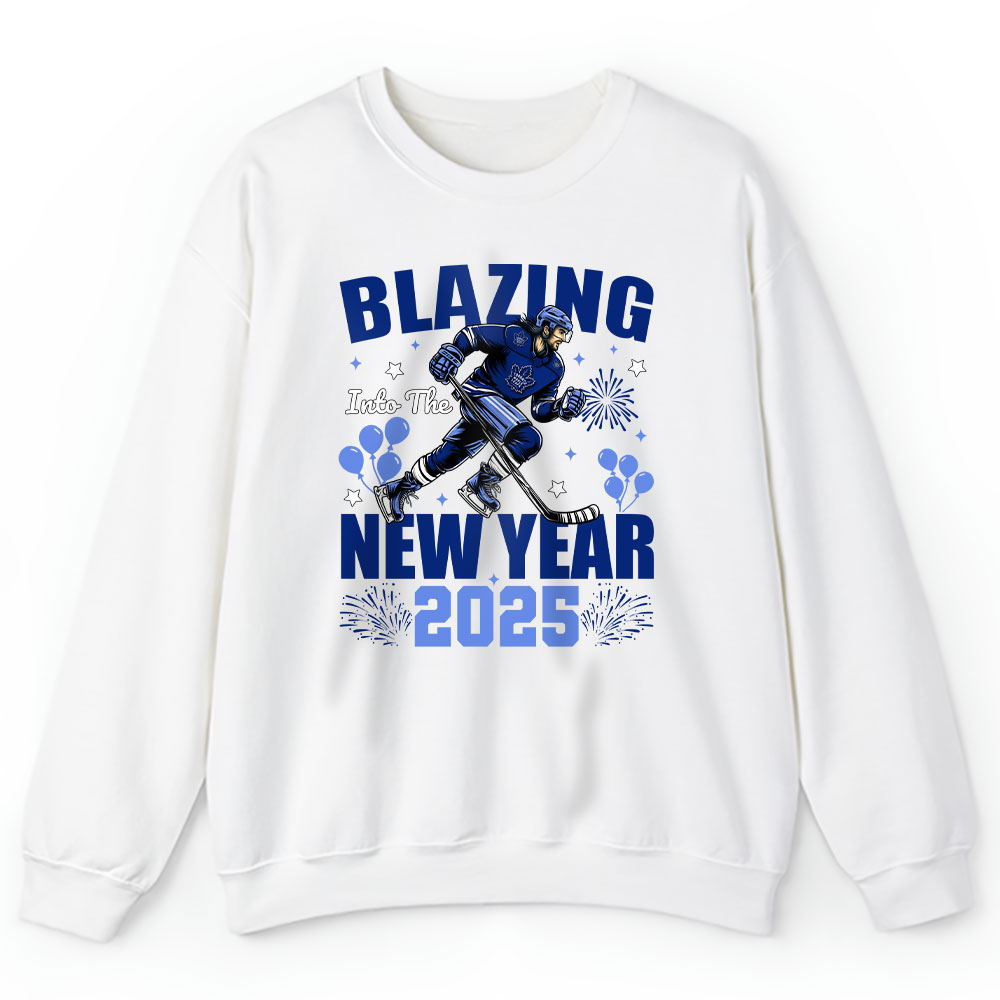 Toronto-Maple-Leafs-Blazing-Into-The-New-Year-NHL-Gift-For-Fan-Hello-2025-Unisex-Sweatshirt-TAS23152-1