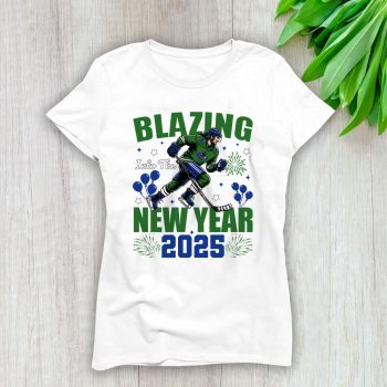 Vancouver Canucks Blazing Into The New Year NHL Gift For Fan Hello 2025 Unisex Sweatshirt TAS23173