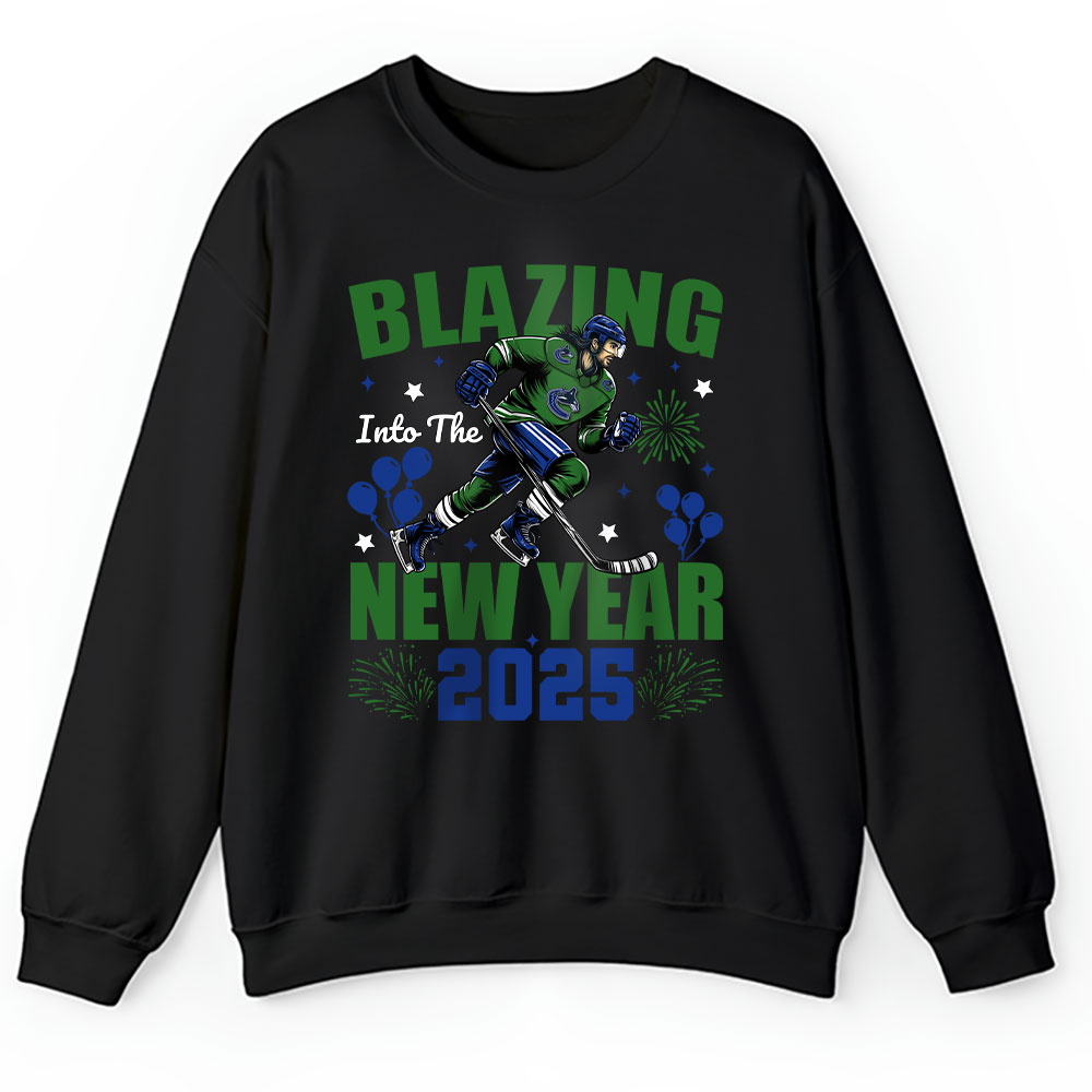 Vancouver-Canucks-Blazing-Into-The-New-Year-NHL-Gift-For-Fan-Hello-2025-Unisex-Sweatshirt-TAS23173 Vancouver Canucks Blazing Into The New Year NHL Gift For Fan Hello 2025 Unisex Sweatshirt TAS23173