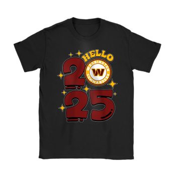 Washington Commanders Happy New Year NFL Gift For Fan Hello 2025 Unisex T-Shirt Cotton Tee TAT23179