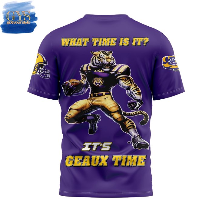 Its Geaux Time LSU Tigers Limited Edition TShirt