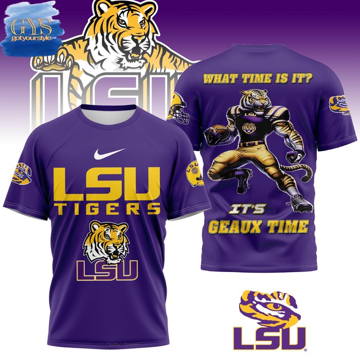 Its Geaux Time LSU Tigers Limited Edition TShirt It's Geaux Time LSU Tigers Limited Edition Unisex Performance T-Shirt