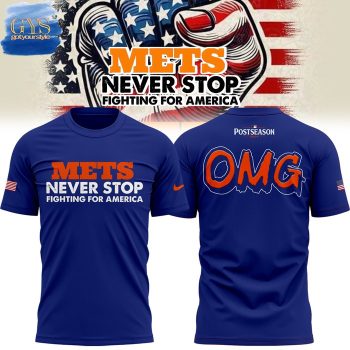 METS Never Stop Fighting For America OMG Limited Unisex Performance T-Shirt
