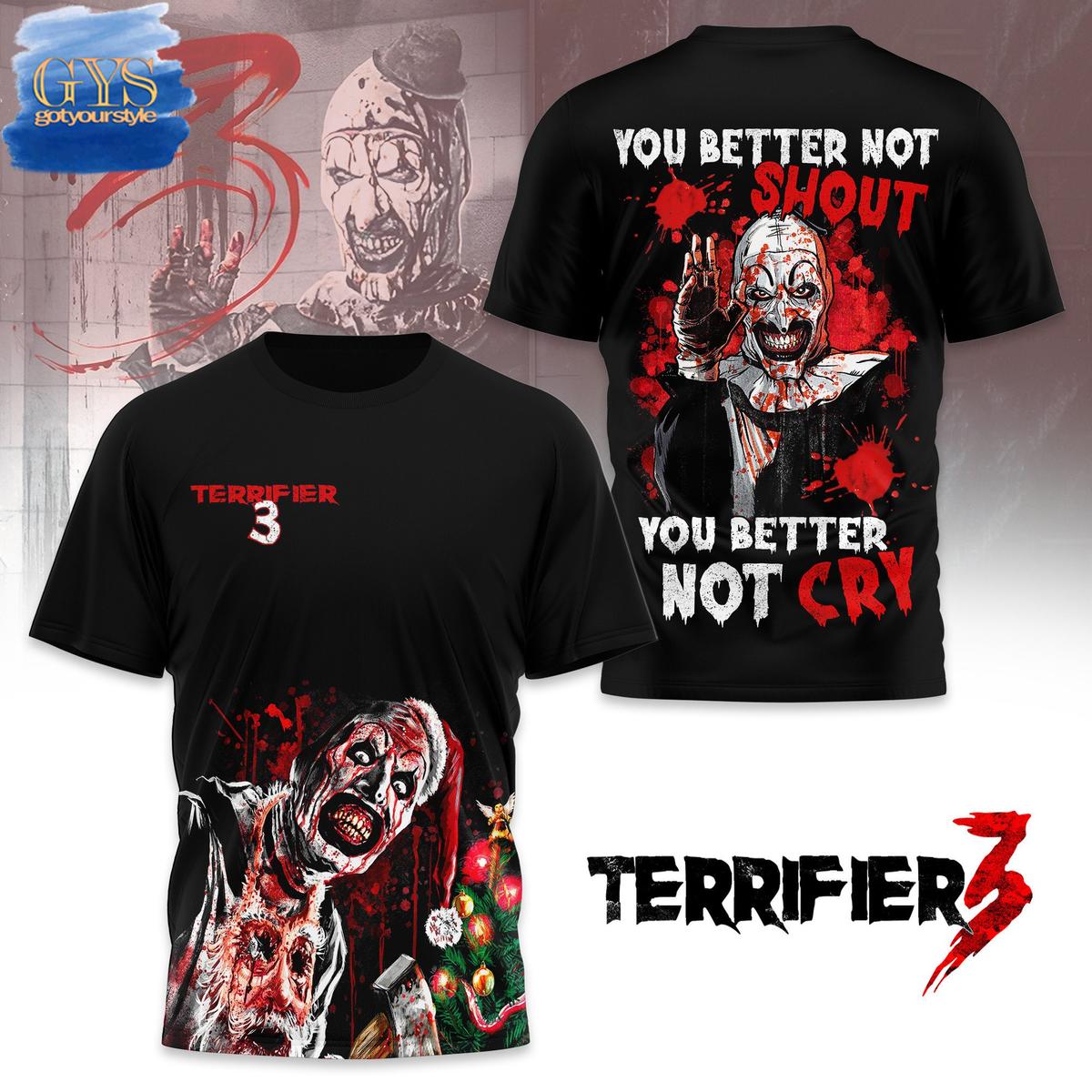 Terrifier 3 You Better Not Cry Limited Edition Horrified Shirt Terrifier 3 You Better Not Cry Limited Edition Horrified Shirt